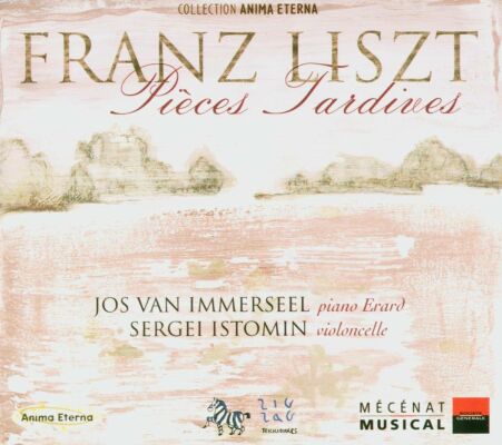 Liszt,Franz - Späte Klavierwerke / Stücke Mit Violoncello (Immerseel,Jos Van/Istomin,Sergei)