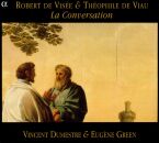 Visee Robert De (1650-1725) - La Conversation (Vincent Dumestre (Theorbe) - Eugène Green (Spr.))
