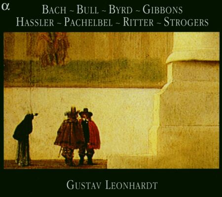 Bach - Bull - Byrd - Gibbons - Hassler - U.a. - English And Germanic Keyboard Works (Gustav Leonhardt (Cembalo - Claviorganum))