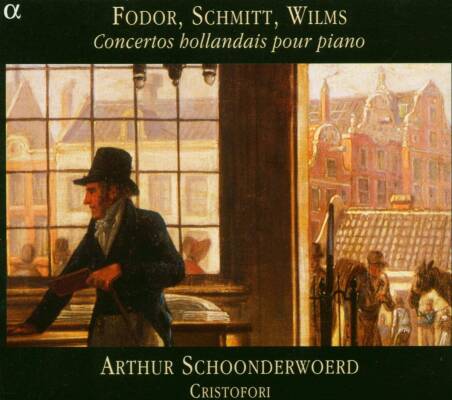 Wilms Johann Wilhelm / u.a. - Concertos Hollandais Pour Piano (Schoonderwoerd Arthur / Christofori)