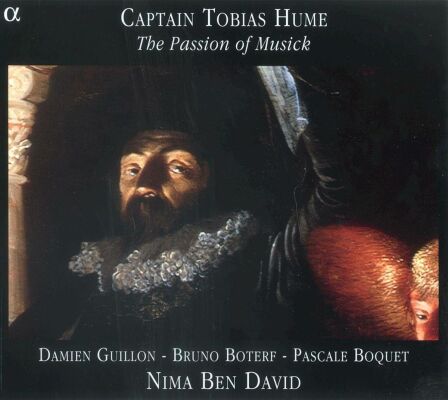 Hume Tobias (1575-1645) - Passion Of Musick, The (Consort de La Belle Feuille - Nima Ben David (Dir))