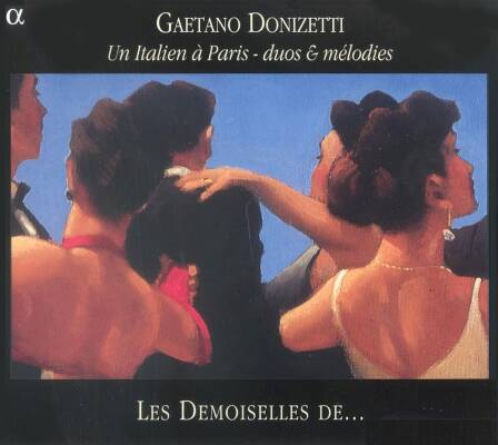 Donizetti Gaetano - Un Italien a Paris - Duos & Melodies (Les Demoiselles De ..)