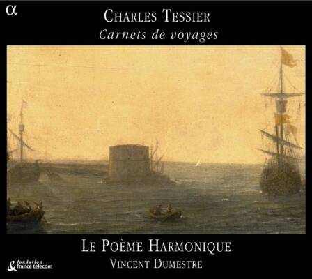 TESSIER Charles (-after ) - Carnets De Voyages (Poeme Harmonique Le / Dumestre Vincent)