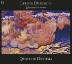 DUROSOIR Lucien - Quatuors a Cordes (Quatuor Diotima)