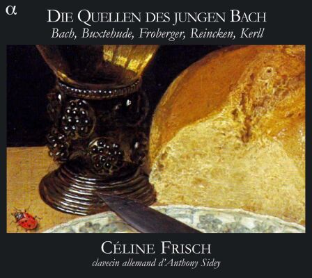 Bach - Buxtehude - Froberger - Reinecken - Kerll - An Quellen Des Jungen Bach (Céline Frisch (Cembalo))