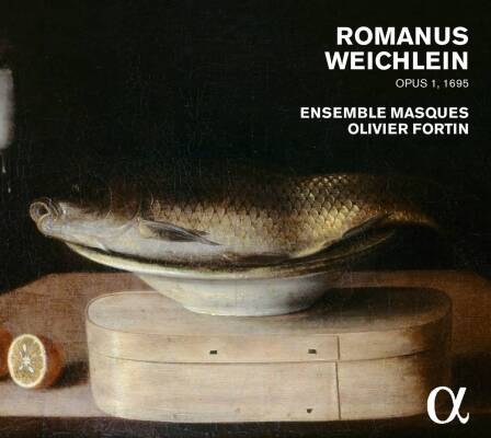 Weichlein Romanus - Opus I, 1695 (Ensemble Masques / Fortin Olivier)