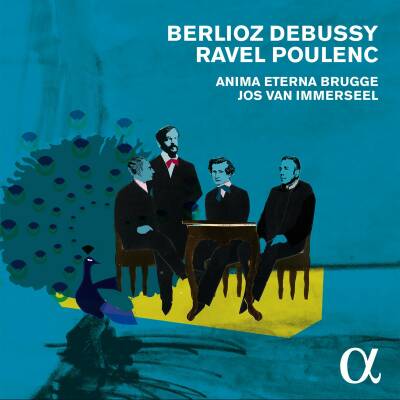 Berlioz - Debussy - Ravel - Poulenc - Berlioz, Debussy, Ravel, Poulenc (Anima Eterna Brugge - Jos van Immerseel (Dir))