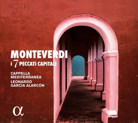 Monteverdi Claudio - I 7 Peccati Capitali (Cappella Mediterranea / Alarcon Leonardo Garcia)