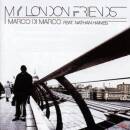 Marco Marco di feat. Haines Nathan - MY LONDON FRIENDS