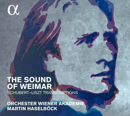 Schubert Franz / u.a. - The Sound Of Weimar (Orchester Wiener Akademie / Haselböck Martin)