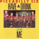 Piccadilly Six - Have A Drink On Me