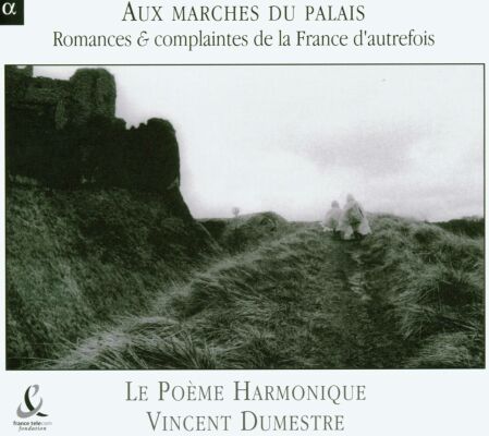 Mittelalter (476-1450) - Aux Marches Du Palais (Le Poème Harmonique / Vincent Dumestre (Dir))