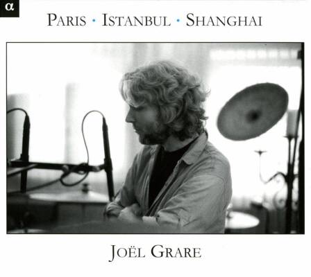 Joël Grare (Percussion) - Paris - Istanbul - Shanghai