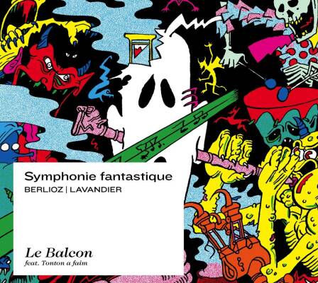 Berlioz Hector (1803-1869) - Symphonie Fantastique (Le Balcon - Maxime Pascal (Dir) - Tonton a faim)