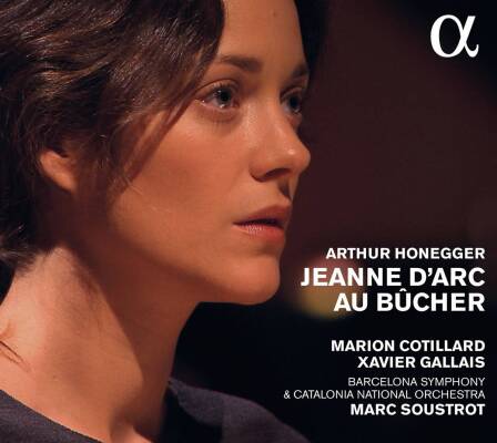 Honegger Arthur - Jeanne D´arc Au Bucher (Cotillard Marion)