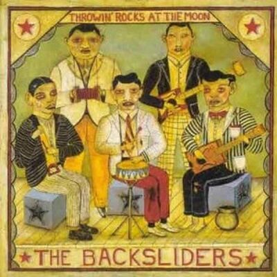 Backsliders, The - Throwin Rocks At The Moon