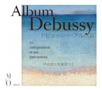 Debussy Claude (1862-1918) - Le Compositeur Et Ses Interprètes (Claude Debussy, Ninon Vallin, Jane Vathori)