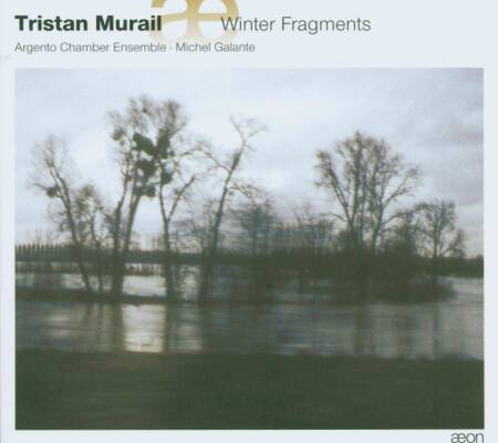 MURAIL Tristan - Winter Fragments (Lesser Erin / Argento Chamber Ensemble)