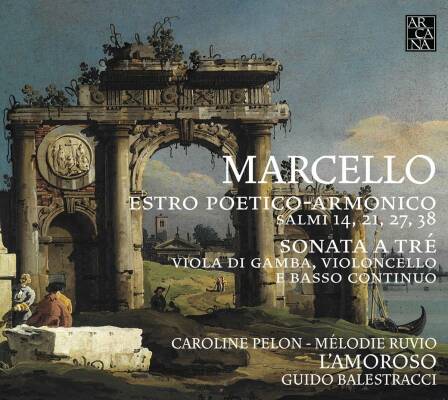 Marcello Benedetto (1686-1739) - Estro Poetico-Armonico (LAmoroso - Guido Balestracci (Dir))