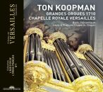 Diverse Komponisten - Grandes Orgues 1710 (Koopman Ton / Chapelle Royale Versailles)