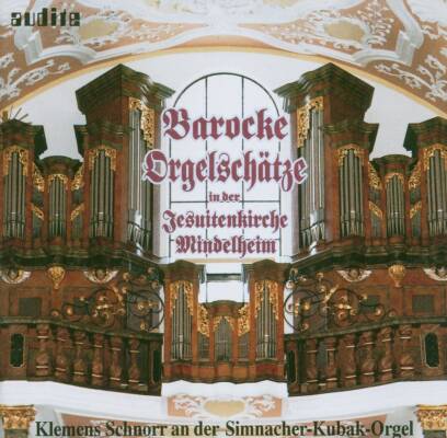 Buxtehude Dieterich / u.a. - Barocke Orgelschaetze in der Jesuitenkirche Mindelh (Schnorr Klemens)