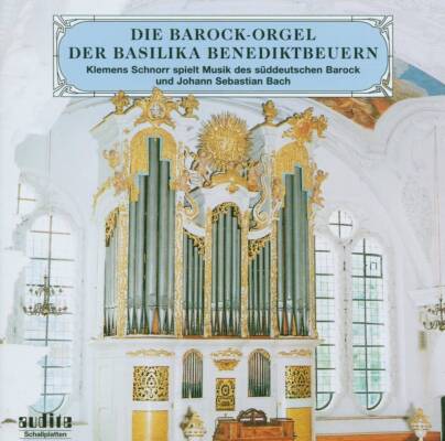 Kerll Johann Kaspar / u.a. - Die Barock-Orgel der Basilika Benediktbeuern (Schnorr Klemens)