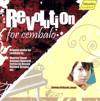 Ravel Maurice / u.a. - Revolution For Cembalo (Arihashi Sumina)