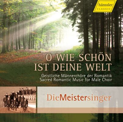 Die Meistersinger - O Wie Schön Ist Deine Welt (Diverse Komponisten)