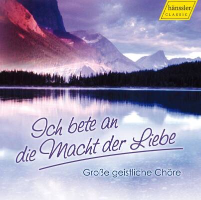 Bach Johann Sebastian / u.a. - Ich Bete An Die Macht Der Liebe (Gächinger Kantorei / u.a.)