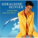 Olivier Geraldine - Und Die Welt Wird Sich Drehn