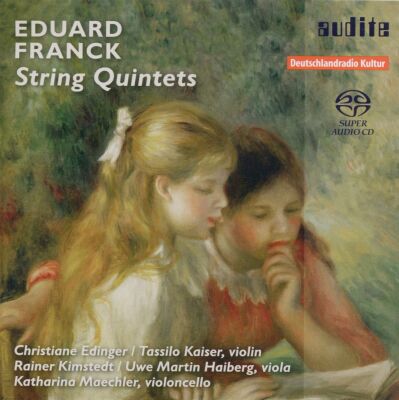 Franck Eduard - String Quintets (Christiane Edinger Tassilo Kaiser (Violine) - Rain)