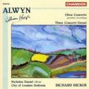 Alwyn William - Oboenkonzert / Concerti Grossi