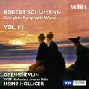 Schumann Robert - Complete Symphonic Works, Vol.iii...