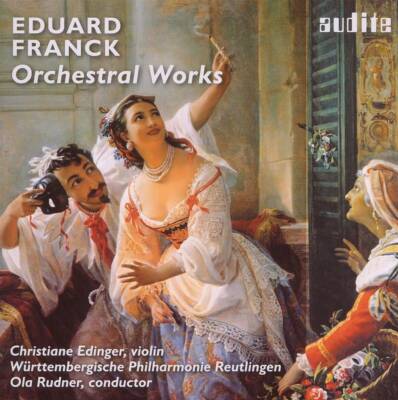 FRANCK Eduard - Orchestral Works (Christiane Edinger - Württembergische Philharmonie)