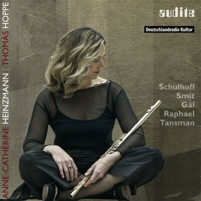 Schulhoff - Smit - Gál - Raphael - Tansman - Works For Flute & Piano Of The 20Th Century (Anne-Cathérine Heinzmann (Flöte))