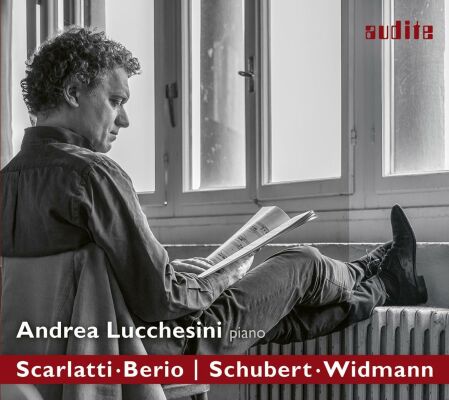 Scarlatti - Berio - Schubert - Widmann - Scarlatti: Berio: Schubert: Widmann (Andrea Lucchesini (Piano))