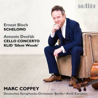 Bloch - Dvorák - Dvorák: Cello Concerto & Klid (Marc Coppey - Deutsches SO Berlin)
