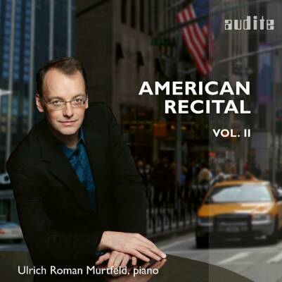 Reinagle - Macdowell - Antheil - Ives - Sessions - American Recital, Vol.ii (Ulrich Roman Murtfeld)