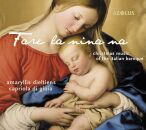 Dieltiens Amaryllis / Capriola Di Gioia - Fare La Nina Na (Christmas Musique of the Italian baroque)