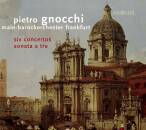 Gnocchi Pietro (1689-1775) - Six Concertos: Sonata A Tre (Main-Barockorchester Frankfurt - Martin Jopp (Dir))