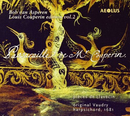 Couperin Louis (Ca.1626-1661 / - Passacaille De Mr Couperin (Bob van Asperen (Cembalo)