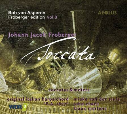 Froberger Johann Jacob (1616-1667) - Toccatas & Motets (Bob van Asperen (Cembalo))