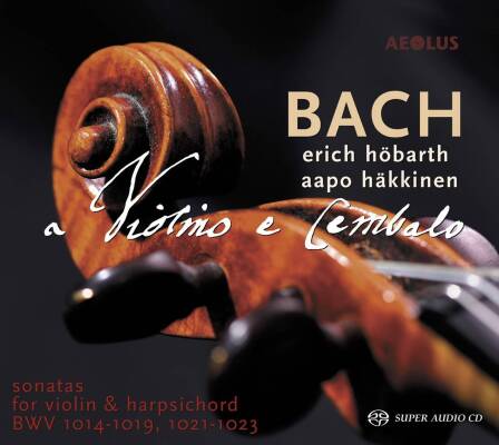 Bach Johann Sebastian - Sonatas for Violin & Harpsichord BWV1014-19, 21-23 (Höbarth Erich / Häkkinen Aapo)