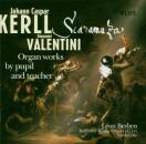 Kerll / Valentini - Scaramuza: Organ Works By Pupil And...