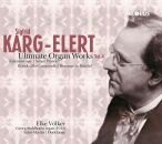 Karg-Elert Sigfrid - Ultimate Organ Works: Vol.4...