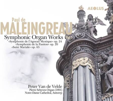 Maleingreau Paul de - Symphonic Organ Works - Vol.1 (Van De Velde Peter)