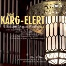Karg-Elert Sigfrid - Ultimate Organ Works: Vol.8...