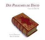Jeune Claude le - Dix Pseaumes De David (Ludus Modalis /...