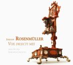ROSENMÜLLER Johann (-) - Vox Dilecti Mei (Potter Alex / Chelycus Ensemble / Solomotetten und Sonaten)