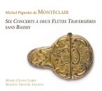 De Monteclair,Michel Pignolet - Sechs Konzerte Für Zwei Traversflöten Ohne Bass (Teupel/Labbe)